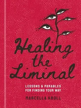Kroll |  Healing the Liminal | eBook | Sack Fachmedien