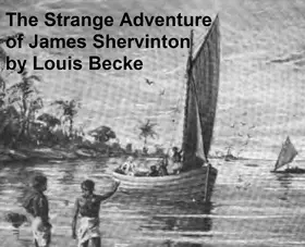 Becke |  The Strange Adventure of James Shervinton | eBook | Sack Fachmedien
