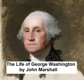 Marshall |  The Life of George Washington | eBook | Sack Fachmedien