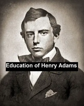 Adams |  Education of Henry Adams | eBook | Sack Fachmedien