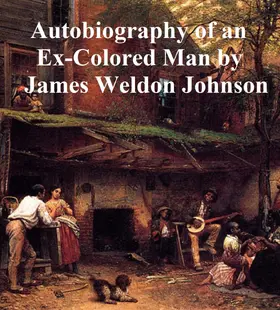 Johnson |  The Autobiography of an Ex-Colored Man | eBook | Sack Fachmedien