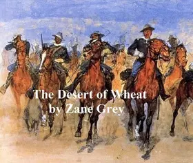 Grey |  The Desert of Wheat | eBook | Sack Fachmedien