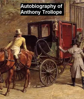 Trollope |  Autobiography of Anthony Trollope | eBook | Sack Fachmedien