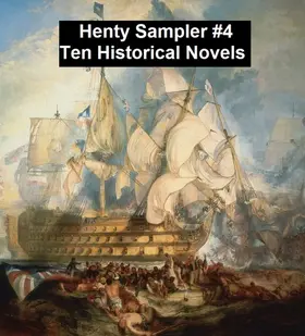 Henty |  Henty Sampler #4: Ten Historical Novels | eBook | Sack Fachmedien