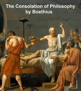 Boethius |  The Consolation of Philosophy | eBook | Sack Fachmedien