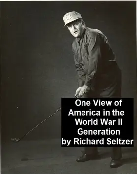Seltzer |  One View of America in the World War II Generation | eBook | Sack Fachmedien
