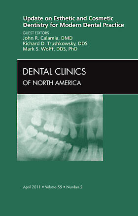 Calamia / Wolff / Trushkowsky | Update on Esthetic and Cosmetic Dentistry for Modern Dental Practice, An Issue of Dental Clinics | Buch | 978-1-4557-0435-4 | sack.de