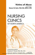 Stark |  Victims of Abuse, An Issue of Nursing Clinics | eBook | Sack Fachmedien