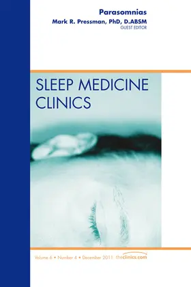 Pressman |  Parasomnias, An Issue of Sleep Medicine Clinics | eBook | Sack Fachmedien