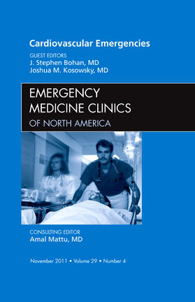 Bohan / Kosowsky |  Cardiovascular Emergencies, An Issue of Emergency Medicine Clinics | Buch |  Sack Fachmedien