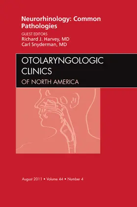 Harvey / Snyderman | Neurorhinology: Common Pathologies, an Issue of Otolaryngologic Clinics | Buch | 978-1-4557-1116-1 | www.sack.de