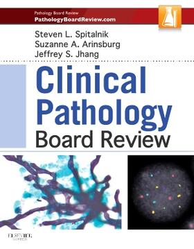 Spitalnik / Arinsburg / Jhang | CLINICAL PATHOLOGY BOARD REVIE | Buch | 978-1-4557-1139-0 | sack.de