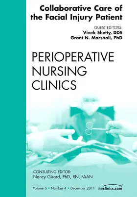Shetty / Marshall |  Collaborative Care of the Facial Injury Patient, an Issue of Perioperative Nursing Clinics | Buch |  Sack Fachmedien
