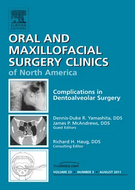 Yamashita DDS / McAndrews DDS |  Dento-Alveolar Complications, An Issue of Oral and Maxillofacial Surgery Clinics | eBook | Sack Fachmedien