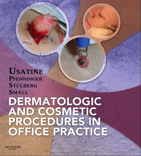 Usatine / Pfenninger / Stulberg |  Dermatologic and Cosmetic Procedures in Office Practice E-Book | eBook | Sack Fachmedien