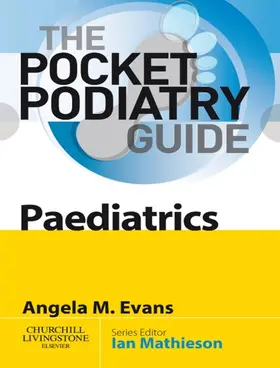Evans / Mathieson |  Pocket Podiatry: Paediatrics E-Book | eBook | Sack Fachmedien