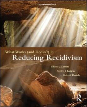 Latessa / Listwan / Koetzle |  What Works (and Doesn't) in Reducing Recidivism | Buch |  Sack Fachmedien