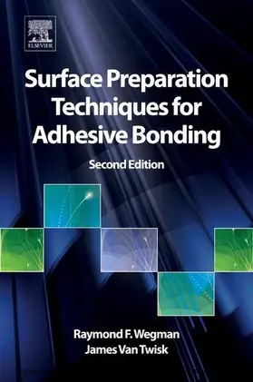 Wegman / Twisk | Surface Preparation Techniques for Adhesive Bonding | E-Book | sack.de