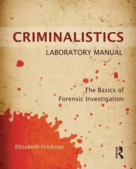 Erickson |  Criminalistics Laboratory Manual | Buch |  Sack Fachmedien
