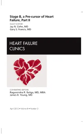 Cohn / Francis |  Stage B, a Pre-Cursor to Heart Failure, Part II, an Issue of Heart Failure Clinics | Buch |  Sack Fachmedien