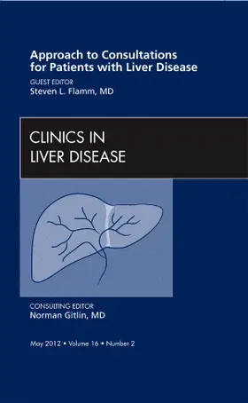Flamm | Approach to Consultations for Patients with Liver Disease, an Issue of Clinics in Liver Disease | Buch | 978-1-4557-3886-1 | sack.de