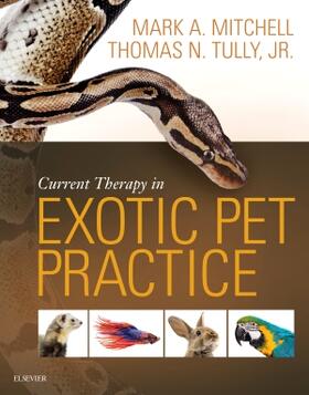 Mitchell / Tully | Current Therapy in Exotic Pet Practice | Buch | 978-1-4557-4084-0 | sack.de