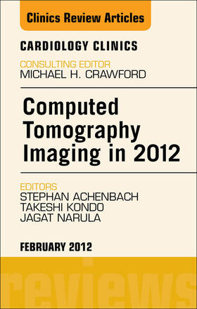 Narula / Achenbach / Kondo | Computed Tomography Imaging in 2012,  An Issue of Cardiology Clinics | E-Book | sack.de