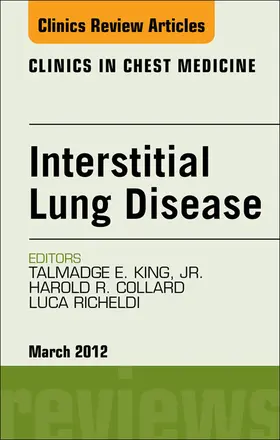King MD / Collard MD / Richeldi |  Interstitial Lung Disease, An Issue of Clinics in Chest Medicine | eBook | Sack Fachmedien
