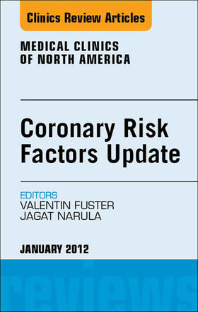 Fuster / Narula | Coronary Risk Factors Update, An Issue of Medical Clinics | E-Book | sack.de