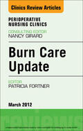 Fortner |  Burn Care Update, An Issue of Perioperative Nursing Clinics | eBook | Sack Fachmedien