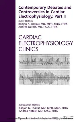 Thakur MD / Natale MD / Natale |  Contemporary Debates and Controversies in Cardiac Electrophysiology, Part II, An Issue of Cardiac Electrophysiology Clinics | eBook | Sack Fachmedien