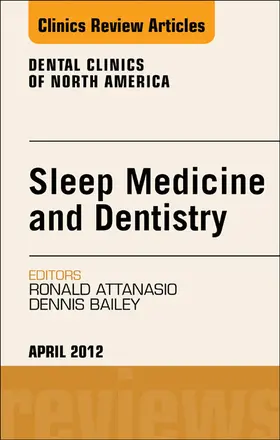Attanasio DDS / Bailey DDS |  Sleep Medicine and Dentistry, An Issue of Dental Clinics | eBook | Sack Fachmedien