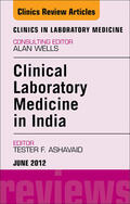  Laboratory Medicine in India, An Issue of Clinics in Laboratory Medicine | eBook | Sack Fachmedien