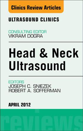 Sniezek / Sofferman |  Head & Neck Ultrasound, An Issue of Ultrasound Clinics | eBook | Sack Fachmedien