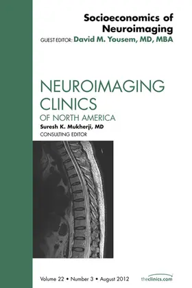 Yousem |  Socioeconomics of Neuroimaging, An Issue of Neuroimaging Clinics | eBook | Sack Fachmedien