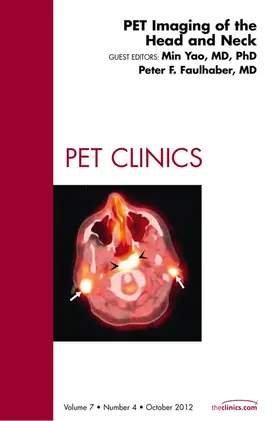 Yao / Faulhaber |  PET Imaging of the Head and Neck, An Issue of PET Clinics | eBook | Sack Fachmedien