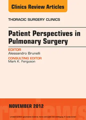 Brunelli MD / Brunelli |  Patient Perspectives in Pulmonary Surgery, An Issue of Thoracic Surgery Clinics | eBook | Sack Fachmedien