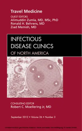 Zumla / Behrens / Memish MD |  Travel Medicine, An Issue of Infectious Disease Clinics | eBook | Sack Fachmedien