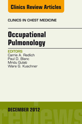 Redlich / Blanc / Kuschner | Occupational Pulmonology, An Issue of Clinics in Chest Medicine | E-Book | sack.de