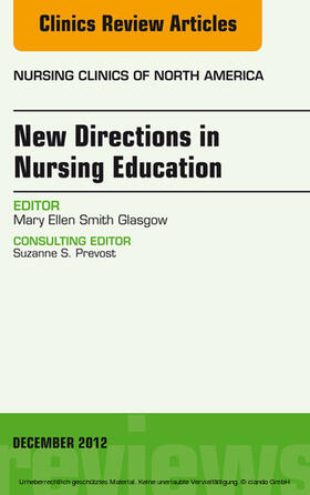 New Directions in Nursing Education, An Issue of Nursing Clinics | E-Book | sack.de