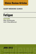 Hirshkowitz / Sharafkhaneh |  Fatigue, An Issue of Sleep Medicine Clinics | eBook | Sack Fachmedien
