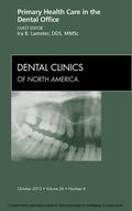  Primary Health Care in the Dental Office, An Issue of Dental Clinics | eBook | Sack Fachmedien