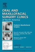  Pediatric Maxillofacial Surgery, An Issue of Oral and Maxillofacial Surgery Clinics | eBook | Sack Fachmedien