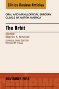  The Orbit, An Issue of Oral and Maxillofacial Surgery Clinics | eBook | Sack Fachmedien