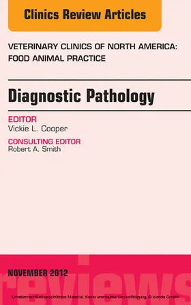  Diagnostic Pathology, An Issue of Veterinary Clinics: Food Animal Practice | eBook | Sack Fachmedien