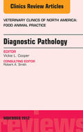  Diagnostic Pathology, An Issue of Veterinary Clinics: Food Animal Practice | eBook | Sack Fachmedien