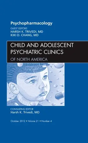 Trivedi / Chang |  Psychopharmacology, an Issue of Child and Adolescent Psychiatric Clinics of North America | Buch |  Sack Fachmedien