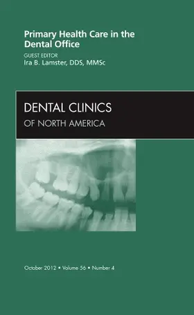 Lamster |  Primary Health Care in the Dental Office, an Issue of Dental Clinics | Buch |  Sack Fachmedien