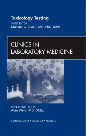 Bissell |  Toxicology Testing, an Issue of Clinics in Laboratory Medicine | Buch |  Sack Fachmedien