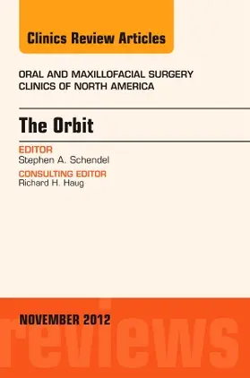 Schendel | The Orbit, an Issue of Oral and Maxillofacial Surgery Clinics | Buch | 978-1-4557-4963-8 | www.sack.de